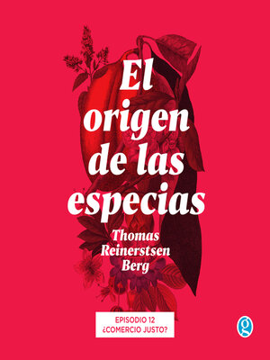 cover image of ¿Comercio justo?--El origen de las especias, Episodio 12